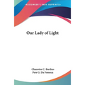 Our Lady of Light - Paperback