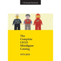 The Complete LEGO Minifigure Catalog 1975-2015 - Hardcover