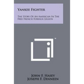 Yankee Fighter: The Story Of An American In The Free French Foreign Legion - Paperback