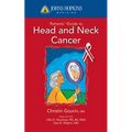 Johns Hopkins Patients' Guide to Head and Neck Cancer - Paperback