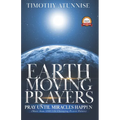 Earth-Moving Prayers: Pray Until Miracle Happens - Paperback