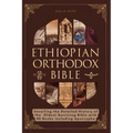 Ethiopian Orthodox Bible: Unveiling the Detailed History of the Oldest Surviving Bible with 88 Books including Apocrypha - Paperback
