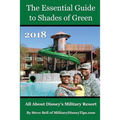 The Essential Guide to Shades of Green 2018: Your Guide to Walt Disney World's Military Resort - Paperback