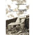 The Gold Crusades: A Social History of Gold Rushes, 1849-1929 - Paperback