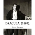 Dracula (1897). By: Bram Stoker: (Horror novel) original text - Paperback