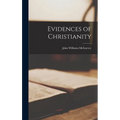 Evidences of Christianity - Hardcover