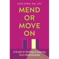 Mend or Move On - Paperback