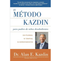 El Metodo Kazdin para Padres de Niños Desobedientes: Sin Píldoras, Ni Terapias, Ni Enfrentamiento - Paperback