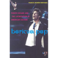 Boricua Pop: Puerto Ricans and the Latinization of American Culture - Paperback