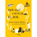 Hoy Salí a Buscar El Sol (Poesía) / Today I Went in Search of the Sun (Poems) - Paperback