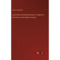 Saint-Simon and Sant-Simonism: a Chapter in the History of Socialism in France - Hardcover