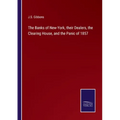 The Banks of New-York, their Dealers, the Clearing House, and the Panic of 1857 - Paperback