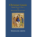 Christian Gnosis: From Saint Paul to Meister Eckhart - Hardcover