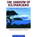 The Shadow of Kilimanjaro: On Foot Across East Africa - Paperback