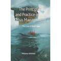 The Principles and Practice of Crisis Management: The Case of Brent Spar - Paperback