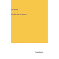 A Collection of Hymns - Hardcover