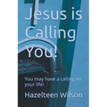 Jesus is Calling You! You may have a calling on your life! - Paperback