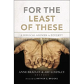 For the Least of These: A Biblical Answer to Poverty - Paperback