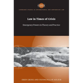 Law in Times of Crisis: Emergency Powers in Theory and Practice - Paperback
