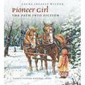 Pioneer Girl: The Path Into Fiction - Hardcover