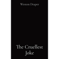 The Cruellest Joke - Hardcover