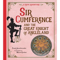 Sir Cumference and the Great Knight of Angleland: Measuring Angles - Paperback