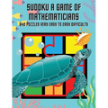 Sudoku A Game of Mathematicians 640 Puzzles Very Easy to Easy Difficulty - Paperback