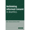 Rethinking Informed Consent in Bioethics - Hardcover
