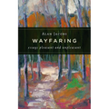 Wayfaring: Essays Pleasant and Unpleasant - Paperback