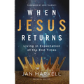 When Jesus Returns: Living in Expectation of the End Times - Paperback