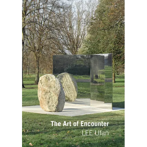 Lee Ufan: Art of Encounter - Paperback