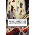 American Apocalypse: A History of Modern Evangelicalism - Paperback
