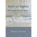 Tears of Jupiter: The Cosmos and the Camino - Hardcover