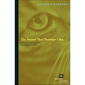 The Animal That Therefore I Am - Hardcover