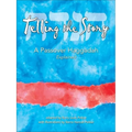 Telling the Story: A Passover Haggadah Explained - Paperback