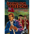 Spying for Freedom: James Lafayette's Story - Paperback