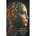 The Big Questions of Life: A Conversation with ChatGPT - Paperback