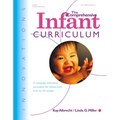 The Comprehensive Infant Curriculum: A Complete, Interactive Cur Riculum for Infants from Birth to 18 Months - Paperback
