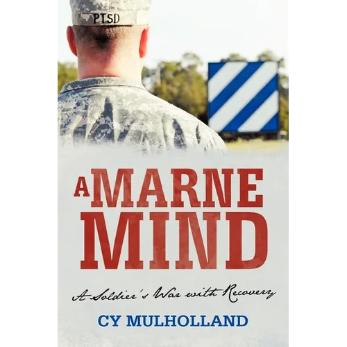 A Marne Mind: A Soldier's War with Recovery - Paperback