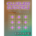 Clueless Sudoku: 65 extra special sudoku variant puzzles - Paperback