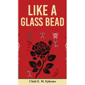 Like A Glass Bead - Paperback