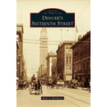 Denver's Sixteenth Street - Paperback