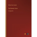 The Elevator; Farce: in large print - Paperback