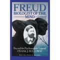 Freud, Biologist of the Mind: Beyond the Psychoanalytic Legend, with a New Preface by the Author - Paperback