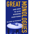 Great Monologues: And How to Give Winning Auditions - Paperback