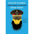 Revolution for Dummies: Laughing Through the Arab Spring - Paperback