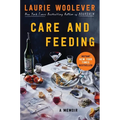 Care and Feeding: A Memoir - Hardcover
