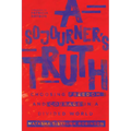 A Sojourner's Truth: Choosing Freedom and Courage in a Divided World - Paperback