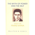 The Myth of Power and the Self: Essays on Franz Kafka - Hardcover