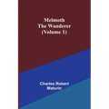 Melmoth the Wanderer (Volume 1) - Paperback